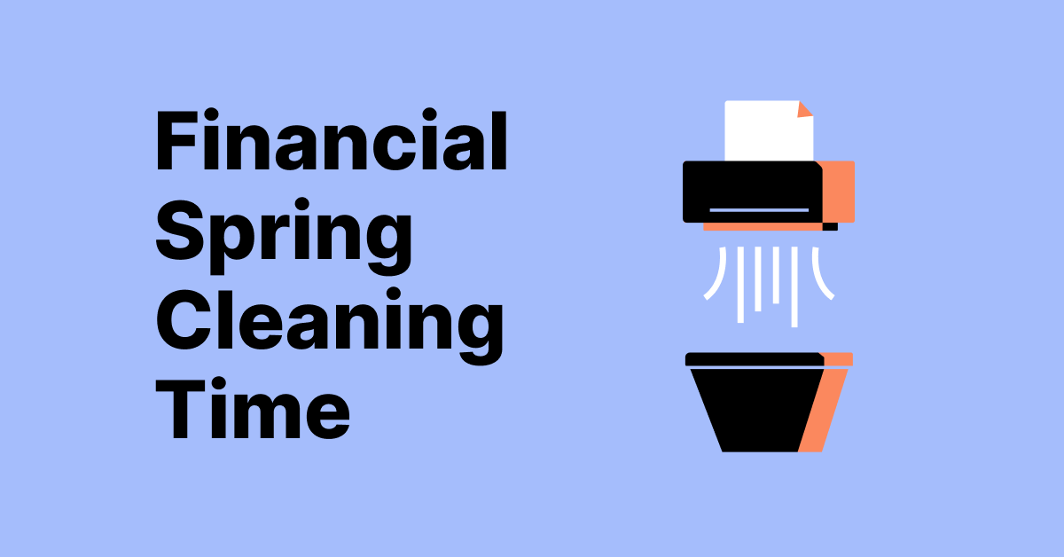 Financial Spring Cleaning