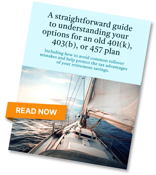Light lue color block on top with text that reads: A straightforward guide to understanding your options for an old 401(k), 403(b), or 457 plan. Including how to avoid common rollover mistakes and help protect the tax advantages of your retirement savings. Image of a boat sailing on the ocean banner with a "Read Now" banner on top.